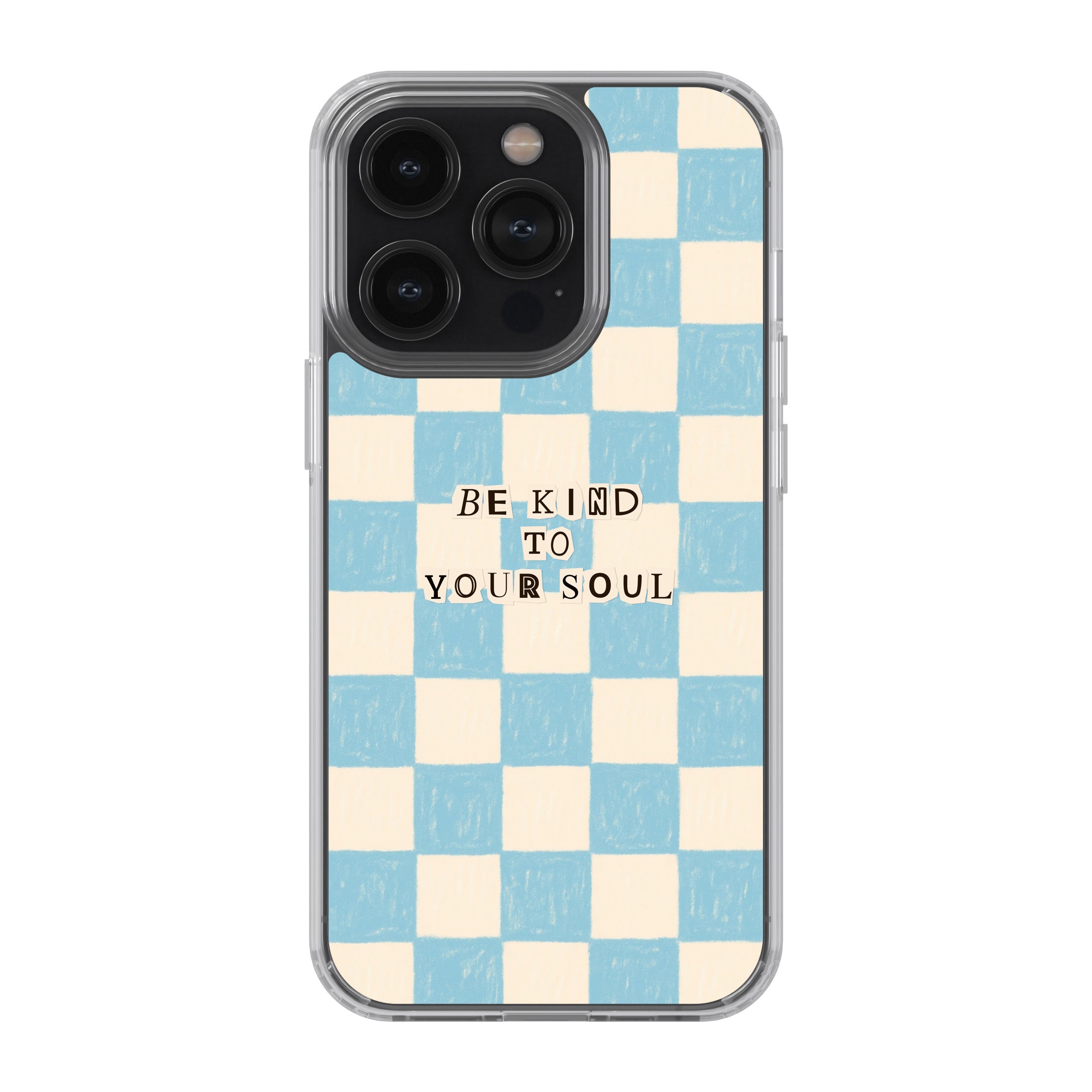 Sky Blue Checker Kindness – “Be Kind to Your Soul”